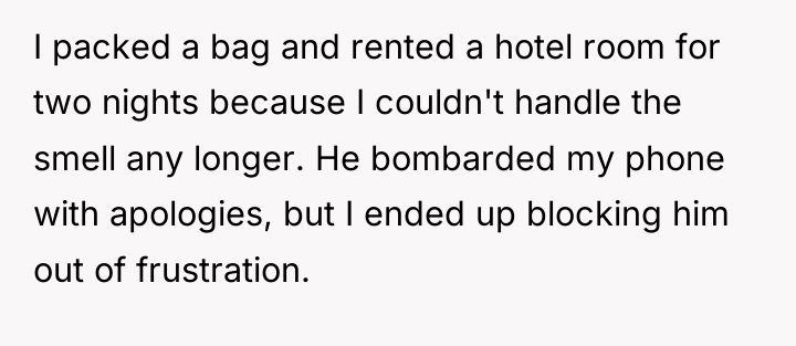 I packed a bag and rented a hotel room for...