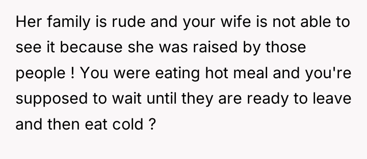 Her family is rude and your wife is not able...