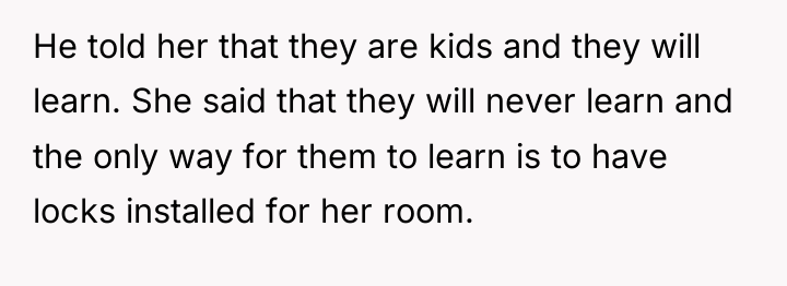 He told her that they are kids and they will...