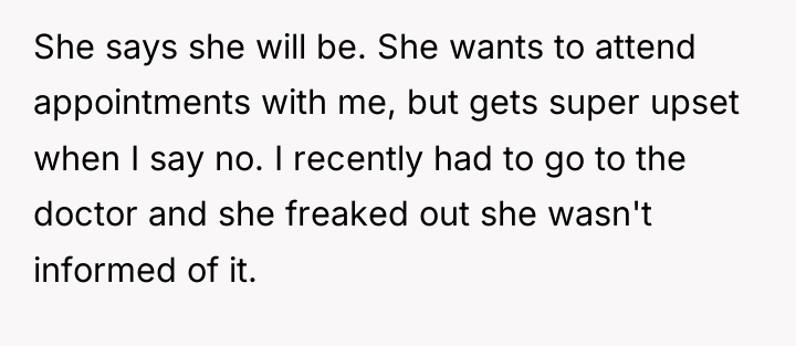 She says she will be. She wants to attend appointments...