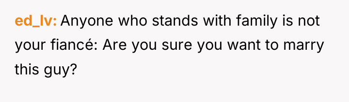 ed_lv Anyone who stands with family is not your fiancé:...