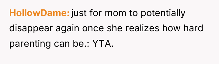 HollowDame just for mom to potentially disappear again once she...