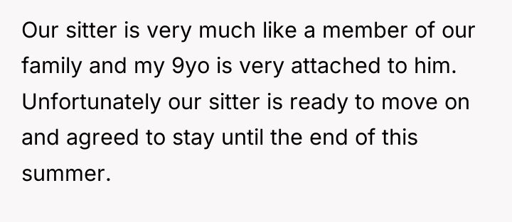 Our sitter is very much like a member of our...