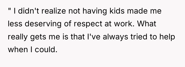 " I didn't realize not having kids made me less...