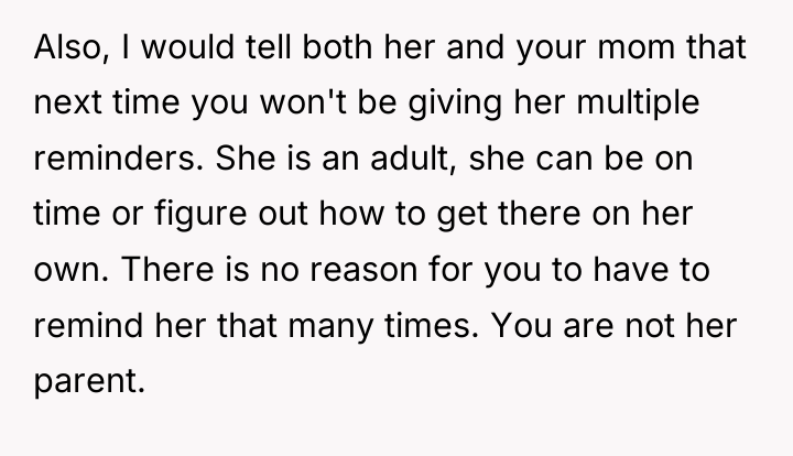 Also, I would tell both her and your mom that...
