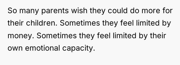 So many parents wish they could do more for their...