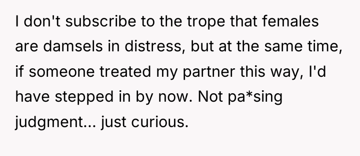 I don't subscribe to the trope that females are damsels...