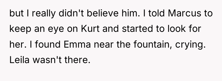 but I really didn't believe him. I told Marcus to...