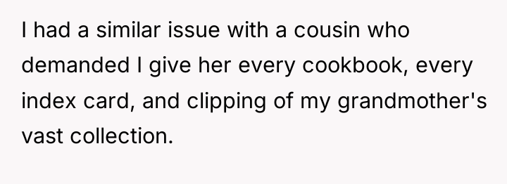 I had a similar issue with a cousin who demanded...