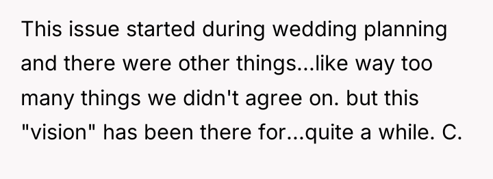 This issue started during wedding planning and there were other...