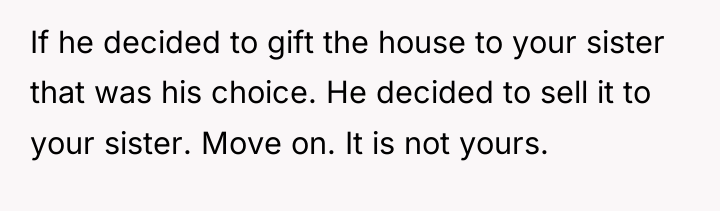 If he decided to gift the house to your sister...