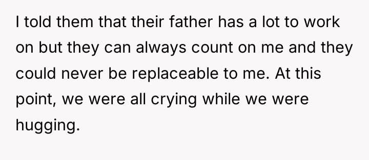 I told them that their father has a lot to...