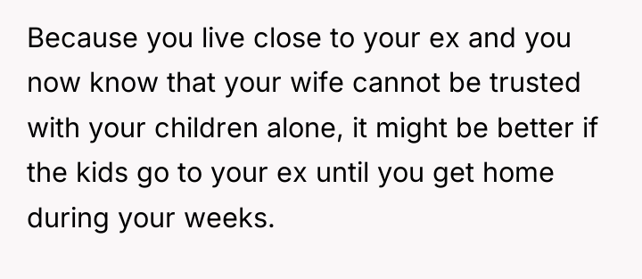 Because you live close to your ex and you now...