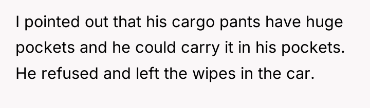 I pointed out that his cargo pants have huge pockets...
