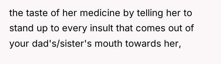 the taste of her medicine by telling her to stand...