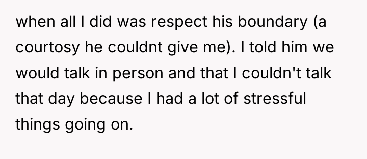 when all I did was respect his boundary (a courtosy...