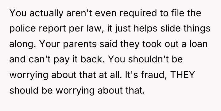 You actually aren't even required to file the police report...