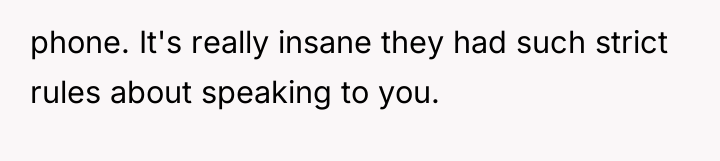phone. It's really insane they had such strict rules about...