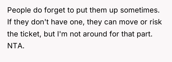 People do forget to put them up sometimes. If they...