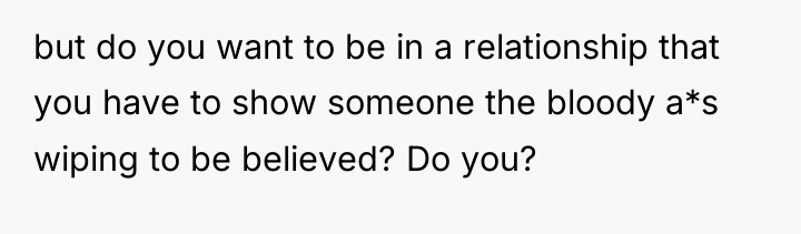 but do you want to be in a relationship that...