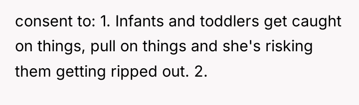consent to: 1. Infants and toddlers get caught on things,...