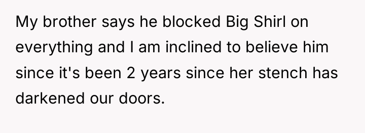 My brother says he blocked Big Shirl on everything and...