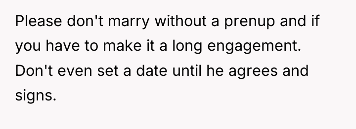 Please don't marry without a prenup and if you have...