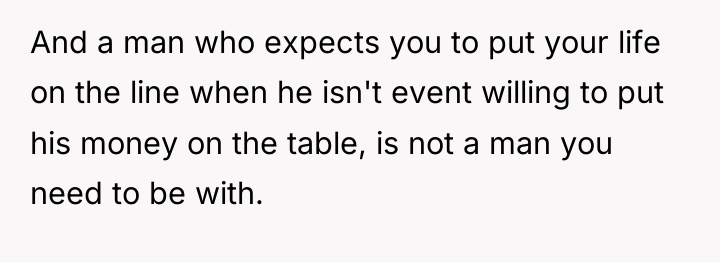 And a man who expects you to put your life...
