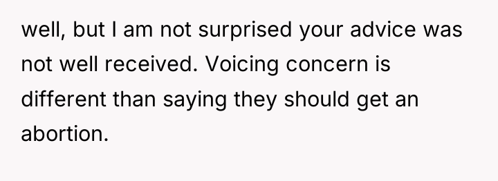 well, but I am not surprised your advice was not...