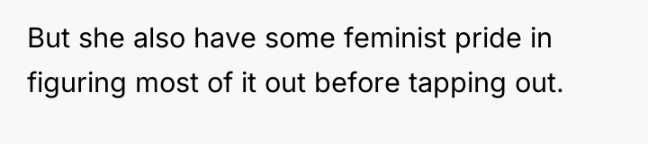 But she also have some feminist pride in figuring most...