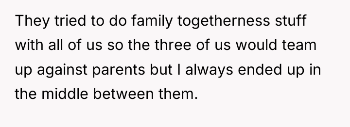 They tried to do family togetherness stuff with all of...