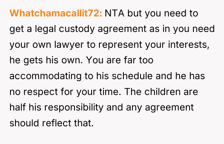 Whatchamacallit72 NTA but you need to get a legal custody...