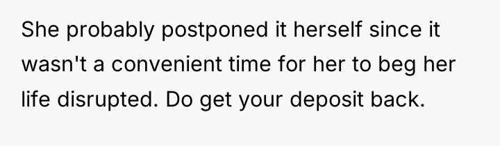 She probably postponed it herself since it wasn't a convenient...
