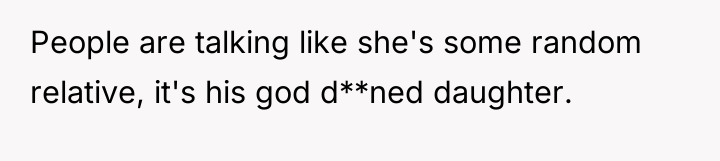 People are talking like she's some random relative, it's his...