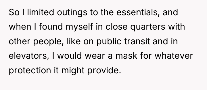 So I limited outings to the essentials, and when I...