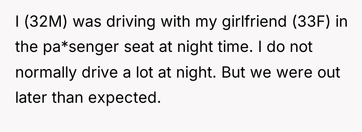 I (32M) was driving with my girlfriend (33F) in the...