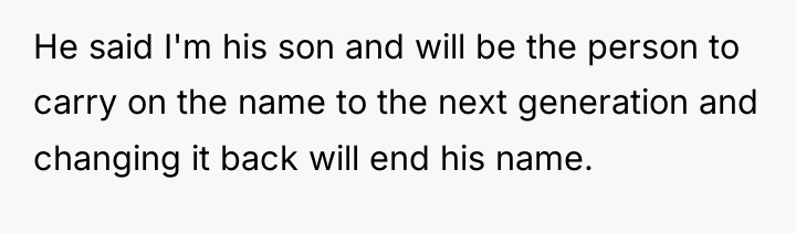 He said I'm his son and will be the person...