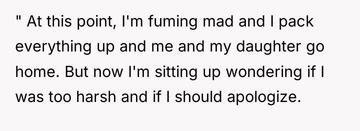 " At this point, I'm fuming mad and I pack...