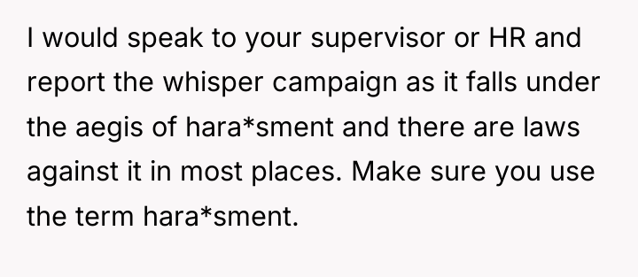 I would speak to your supervisor or HR and report...