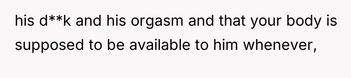 his d**k and his orgasm and that your body is...