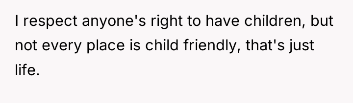 I respect anyone's right to have children, but not every...