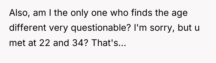 Also, am I the only one who finds the age...
