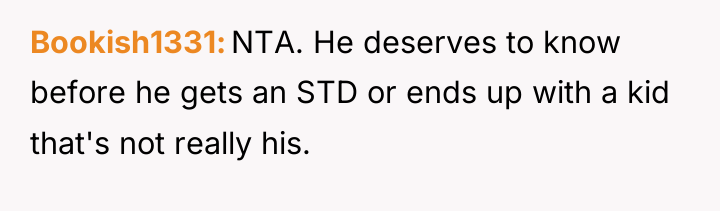 Bookish1331 NTA. He deserves to know before he gets an...