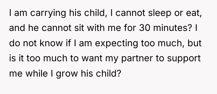 I am carrying his child, I cannot sleep or eat,...