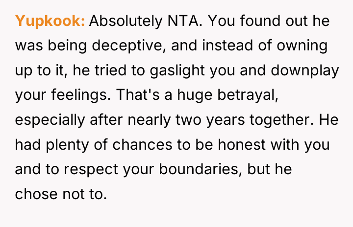 Yupkook Absolutely NTA. You found out he was being deceptive,...