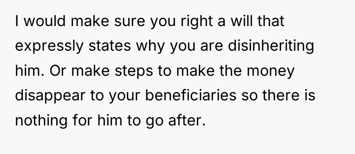 I would make sure you right a will that expressly...