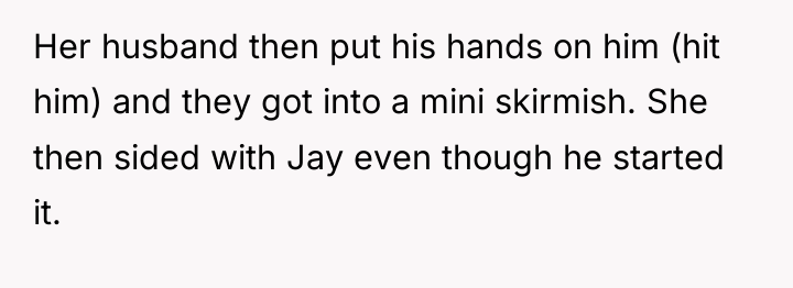 Her husband then put his hands on him (hit him)...