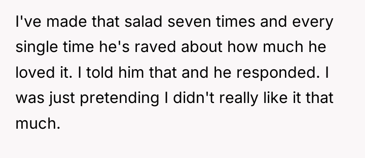 I've made that salad seven times and every single time...
