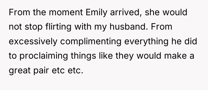 From the moment Emily arrived, she would not stop flirting...