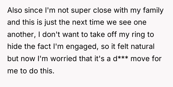 Also since I'm not super close with my family and...